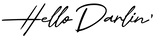 Handwritten 'Hello Darlin'' text on a white background